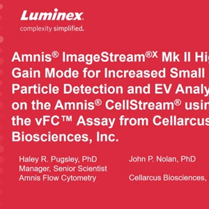 [LUMINEX] Amnis® ImageStream®X Mk II High Gain Mode for Increased Small Particle Detection and EV Analysis on the Amnis® CellStream® Using the vFC™ Assay from Cellarcus Biosciences, Inc.